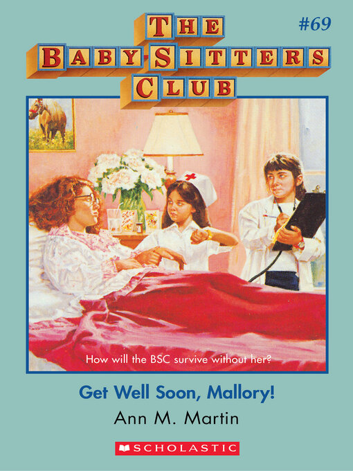 Title details for Get Well Soon Mallory by Ann M. Martin - Available